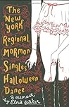 The New York Regional Mormon Singles Halloween Dance by Elna Baker