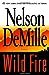 Wild Fire by Nelson DeMille