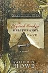 The Physick Book of Deliverance Dane by Katherine Howe