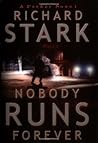 Nobody Runs Forever by Richard Stark