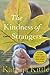 The Kindness of Strangers by Katrina Kittle