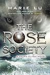 The Rose Society by Marie Lu