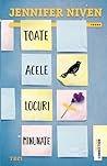 Toate acele locuri minunate by Jennifer Niven