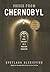 Voices from Chernobyl: The Oral History of a Nuclear Disaster