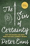 The Sin of Certainty by Peter Enns