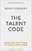 Summary: The Talent Code: Greatness Isn’t Born. It’s Grown. Here’s How. by Daniel Coyle - Book Summary