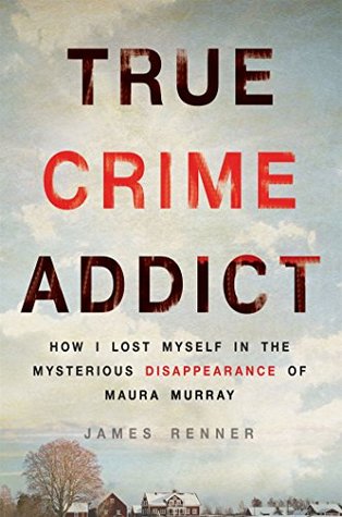 True Crime Addict by James Renner