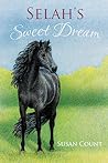 Selah's Sweet Dream by Susan Count