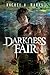 Darkness Fair (The Dark Cycle, #2)