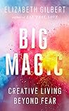 Big Magic by Elizabeth Gilbert