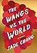 The Wangs vs. the World by Jade Chang