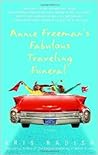 Annie Freeman's Fabulous Traveling Funeral by Kris Radish