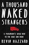 A Thousand Naked Strangers by Kevin Hazzard