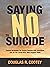 Saying "NO" to Suicide