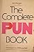 The Complete Pun Book by Art Moger