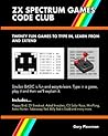 ZX Spectrum Games Code Club by Gary Plowman