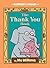 The Thank You Book (Elephant & Piggie, #25) by Mo Willems