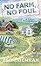 No Farm, No Foul (Farmer's Daughter Mystery #1) by Peg Cochran