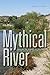 Mythical River: Chasing the...