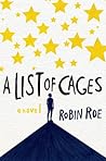 A List of Cages by Robin Roe