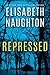 Repressed (Deadly Secrets, #1)