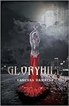 Gloryhill by Vanessa Hawkins