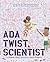 Ada Twist, Scientist by Andrea Beaty