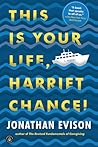 This Is Your Life, Harriet Chance! by Jonathan Evison