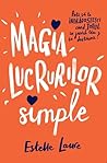 Magia lucrurilor simple by Estelle Laure