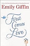 First Comes Love by Emily Giffin