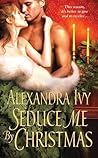 Seduce Me By Christmas by Deborah Raleigh