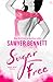 Sugar Free (Sugar Bowl, #3) by Sawyer Bennett