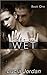 Make Me Wet by Lucia Jordan