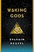 Waking Gods (Themis Files, #2)