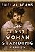 The Last Woman Standing