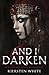 And I Darken (The Conqueror's Saga, #1)