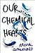 Our Chemical Hearts by Krystal Sutherland