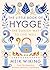 The Little Book of Hygge The Danish Way to Live Well by Meik Wiking