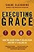 Executing Grace: How the De...