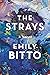 The Strays by Emily Bitto