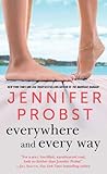 Everywhere and Every Way by Jennifer Probst