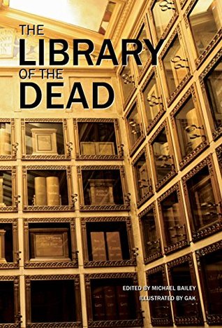 The Library of the Dead by Michael Bailey