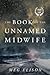 The Book of the Unnamed Midwife (The Road to Nowhere, #1)