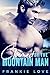 Claimed By The Mountain Man (The Mountain Man, #1)