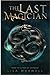 The Last Magician (The Last Magician, #1)