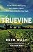 Truevine Two Brothers, a Kidnapping, and a Mother's Quest A True Story of the Jim Crow South by Beth Macy