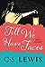 Till We Have Faces by C.S. Lewis