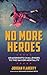 No More Heroes: Grassroots Challenges to the Savior Mentality