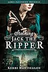 Stalking Jack the Ripper by Kerri Maniscalco