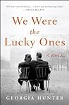 We Were the Lucky Ones by Georgia Hunter